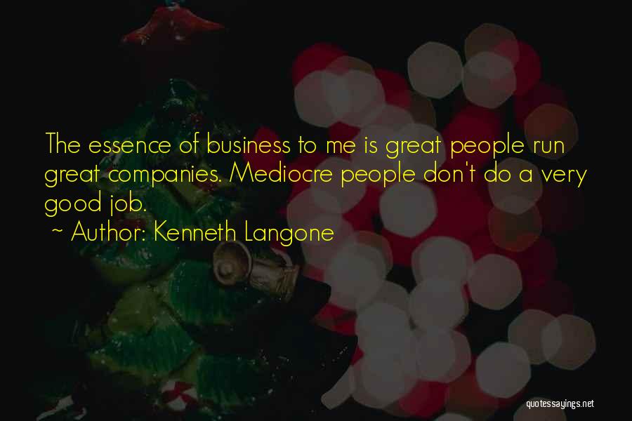 Great Companies Quotes By Kenneth Langone