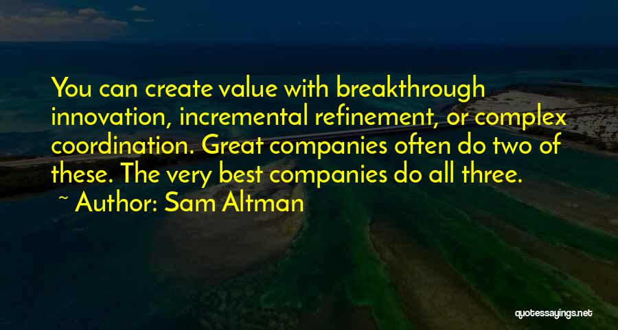 Great Companies Quotes By Sam Altman