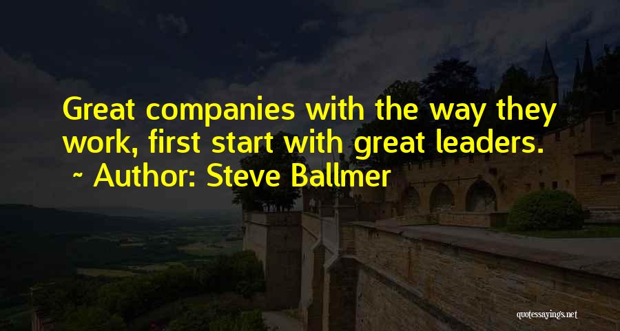 Great Companies Quotes By Steve Ballmer