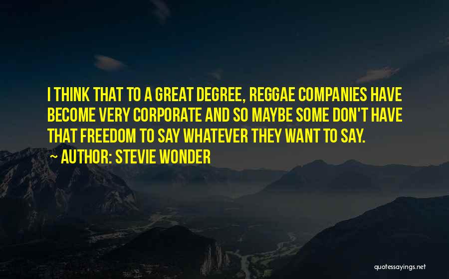 Great Companies Quotes By Stevie Wonder