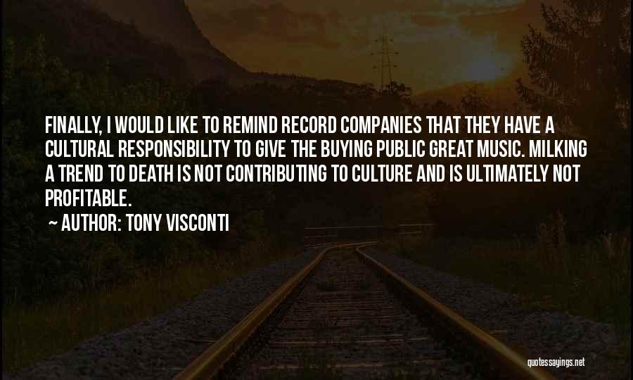 Great Companies Quotes By Tony Visconti