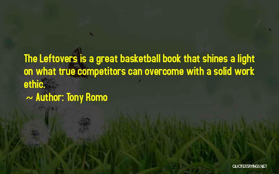 Great Competitors Quotes By Tony Romo