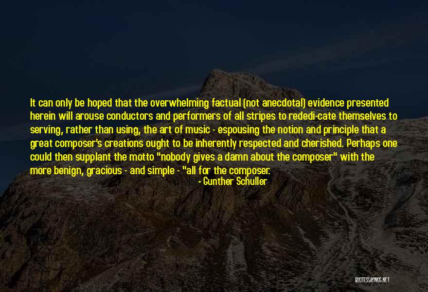 Great Conductors Quotes By Gunther Schuller Great Conductors Quotes By Gunther Schuller