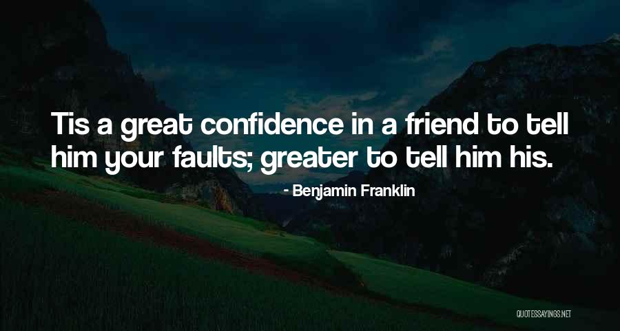 Great Confidence Quotes By Benjamin Franklin Great Confidence Quotes By Benjamin Franklin