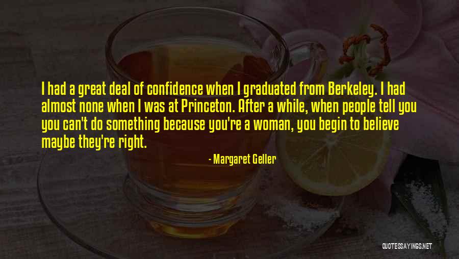 Great Confidence Quotes By Margaret Geller Great Confidence Quotes By Margaret Geller