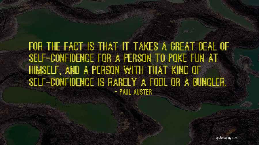 Great Confidence Quotes By Paul Auster Great Confidence Quotes By Paul Auster