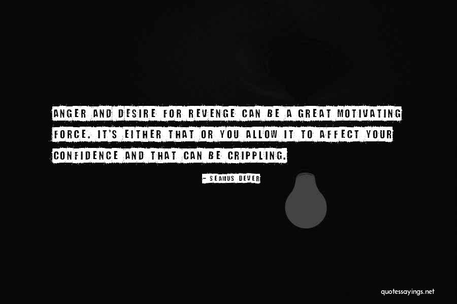 Great Confidence Quotes By Seamus Dever Great Confidence Quotes By Seamus Dever