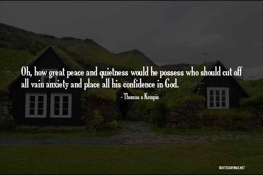 Great Confidence Quotes By Thomas A Kempis Great Confidence Quotes By Thomas A Kempis