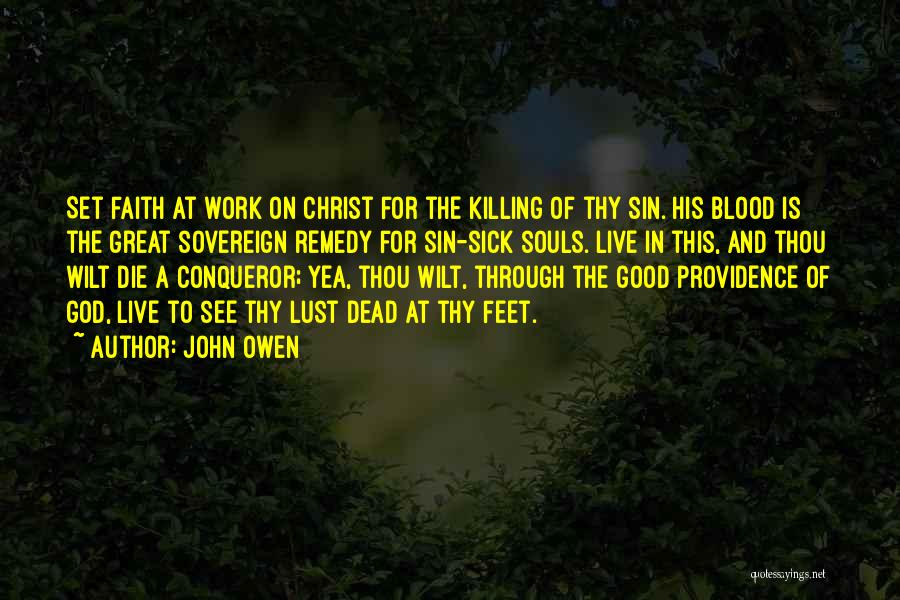 Great Conqueror Quotes By John Owen