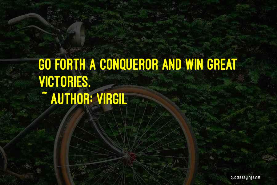 Great Conqueror Quotes By Virgil