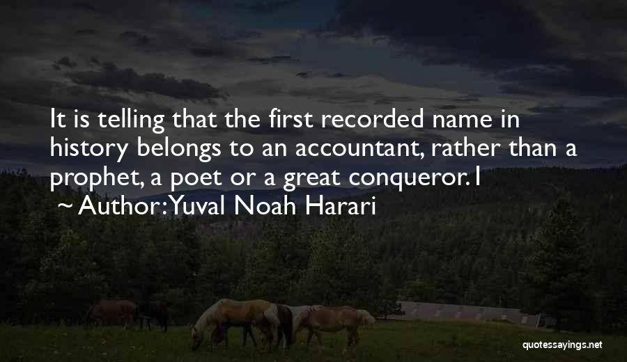 Great Conqueror Quotes By Yuval Noah Harari