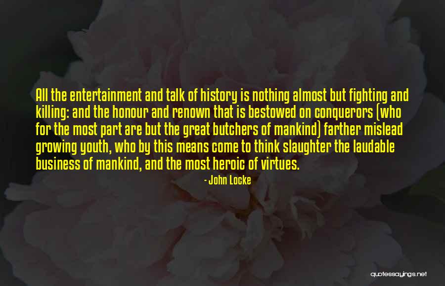 Great Conquerors Quotes By John Locke