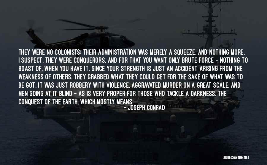 Great Conquerors Quotes By Joseph Conrad