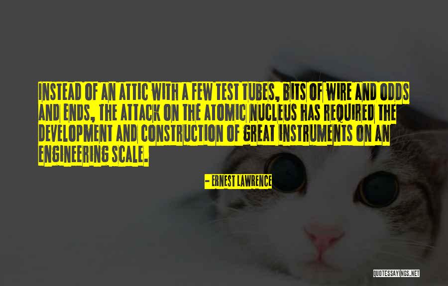 Great Construction Quotes By Ernest Lawrence Great Construction Quotes By Ernest Lawrence