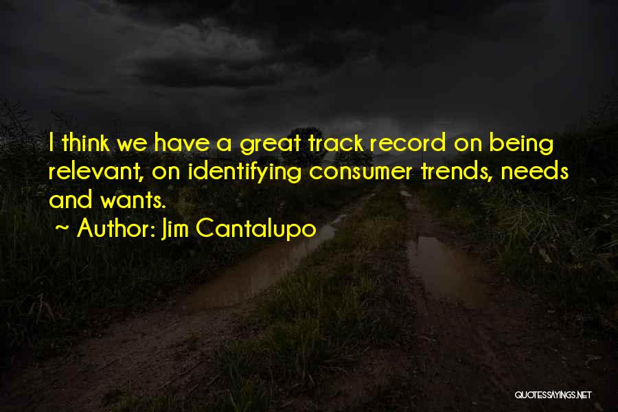 Great Consumer Quotes By Jim Cantalupo