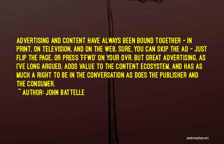 Great Consumer Quotes By John Battelle
