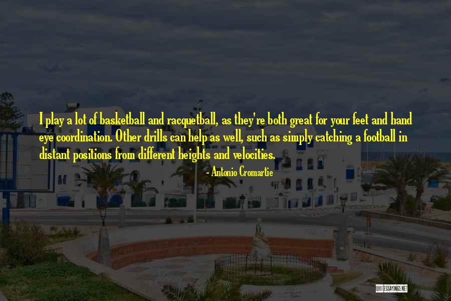 Great Coordination Quotes By Antonio Cromartie Great Coordination Quotes By Antonio Cromartie