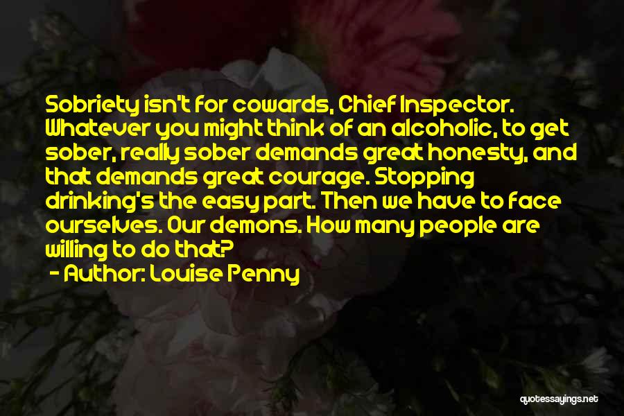Great Cowards Quotes By Louise Penny