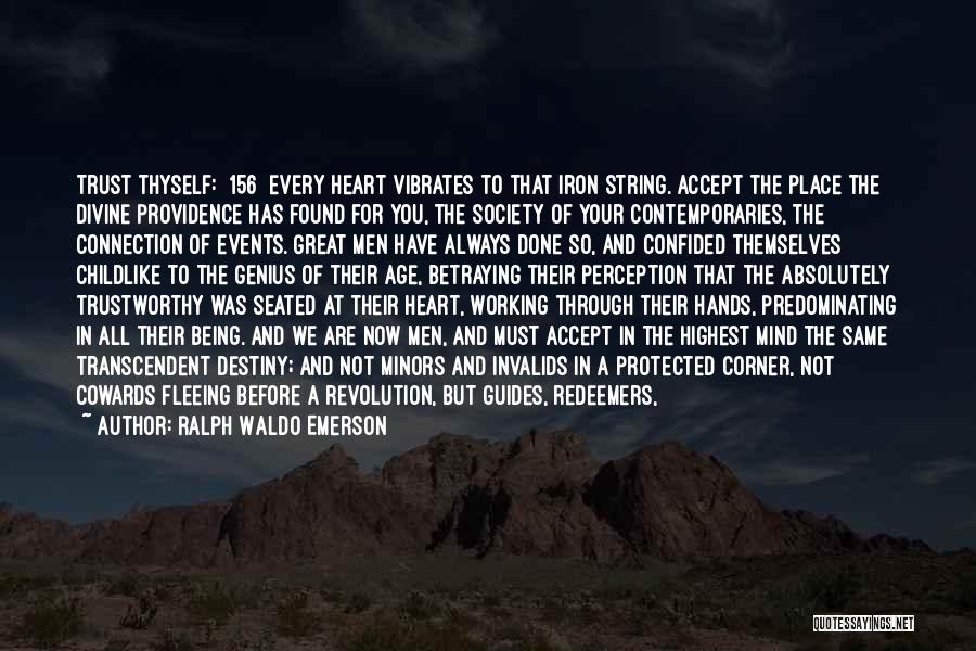 Great Cowards Quotes By Ralph Waldo Emerson