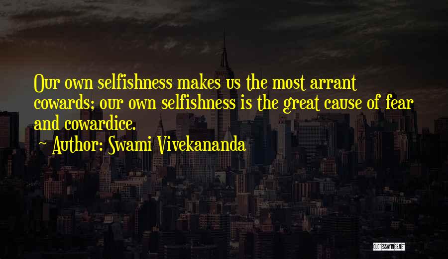 Great Cowards Quotes By Swami Vivekananda