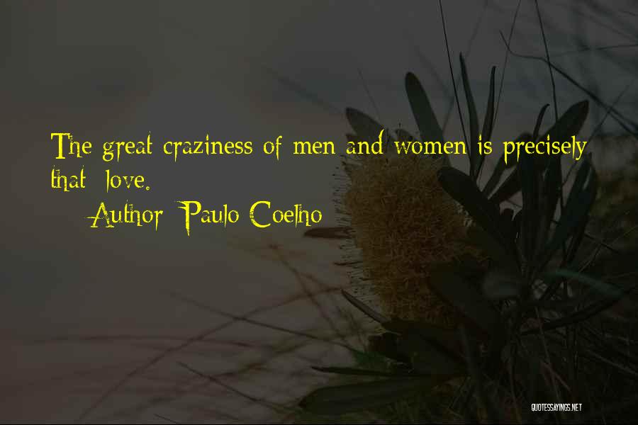 Great Craziness Quotes By Paulo Coelho