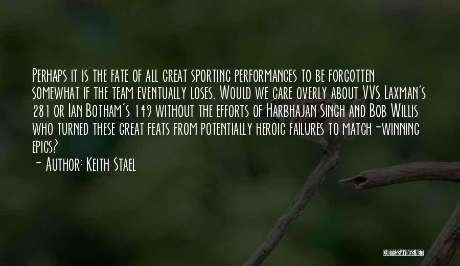 Great Cricket Match Quotes By Keith Stael