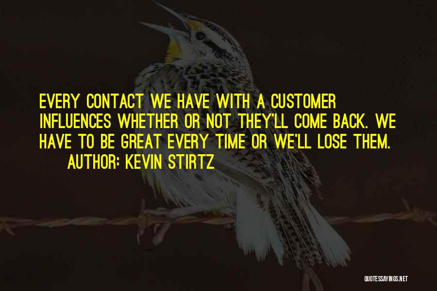 Great Customer Loyalty Quotes By Kevin Stirtz