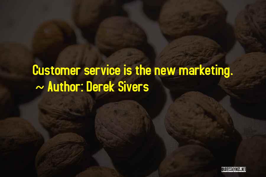 Great Customer Service-inspirational Quotes By Derek Sivers