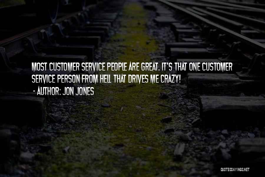 Great Customer Service-inspirational Quotes By Jon Jones