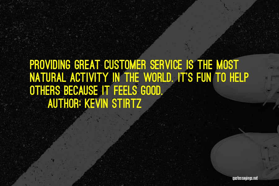 Great Customer Service-inspirational Quotes By Kevin Stirtz