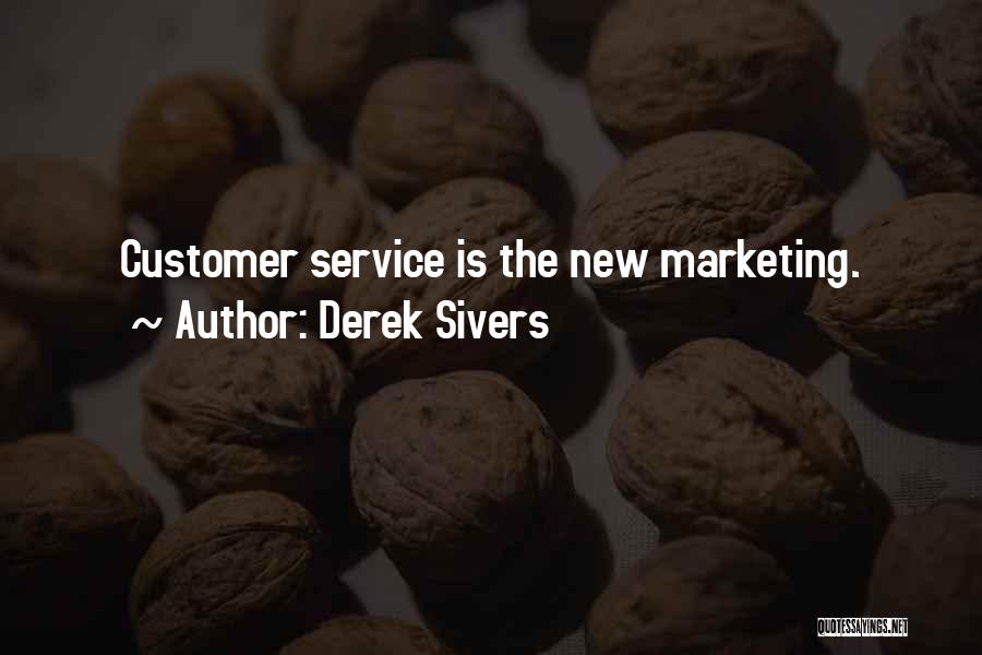 Great Customer Service Quotes By Derek Sivers