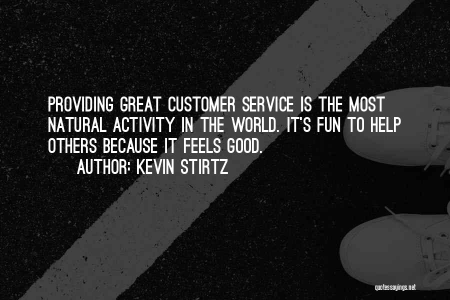 Great Customer Service Quotes By Kevin Stirtz