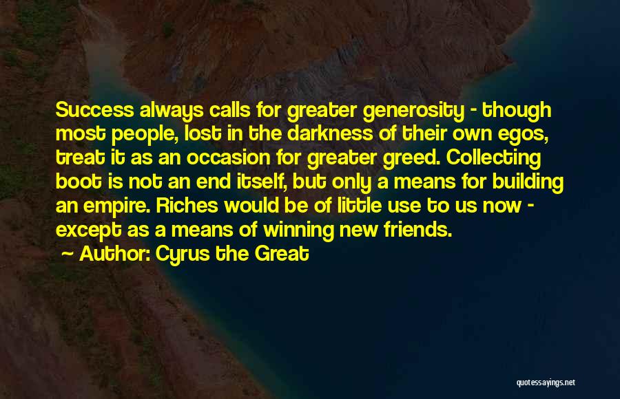 Great Cyrus Quotes By Cyrus The Great