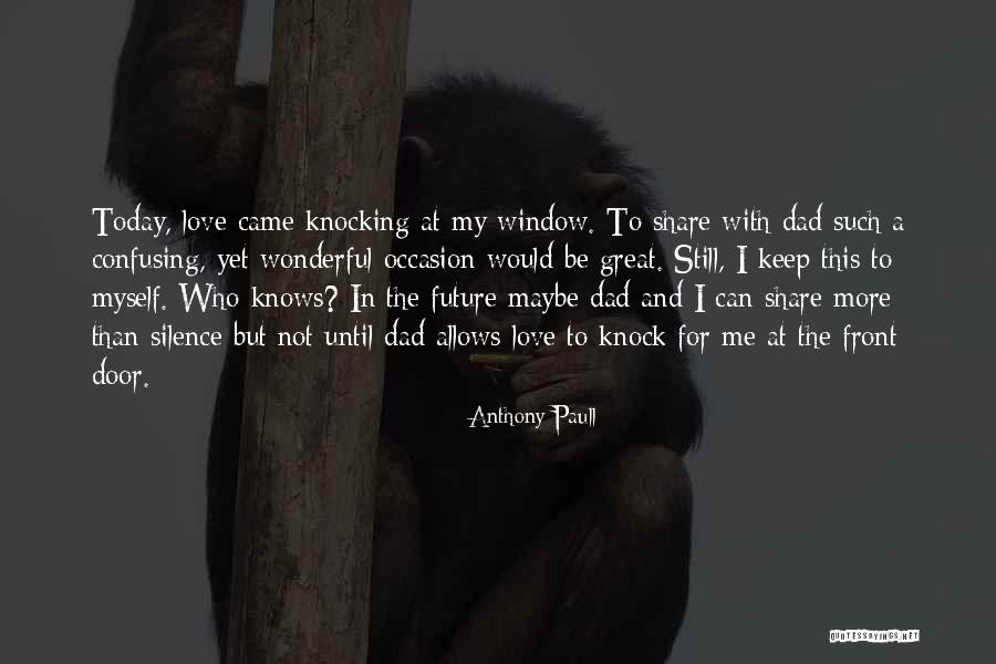 Great Dad Quotes By Anthony Paull Great Dad Quotes By Anthony Paull
