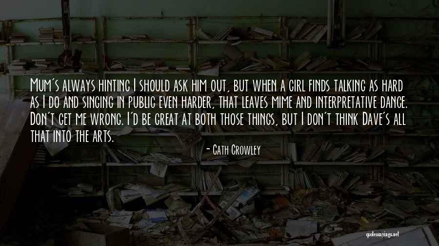 Great Dance Quotes By Cath Crowley Great Dance Quotes By Cath Crowley