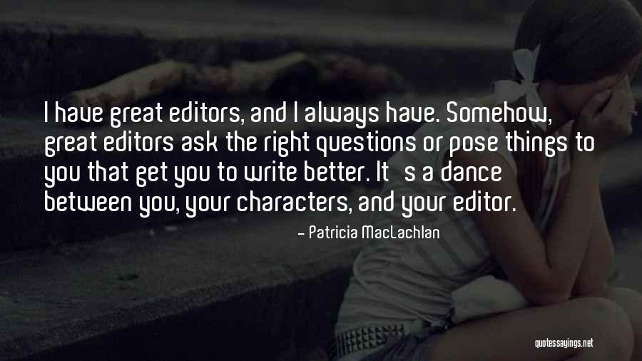 Great Dance Quotes By Patricia MacLachlan Great Dance Quotes By Patricia MacLachlan