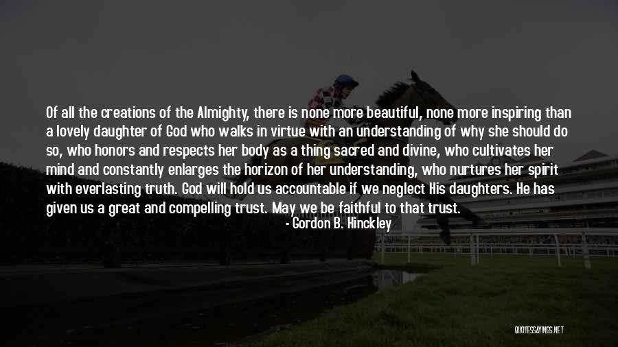 Great Daughters Quotes By Gordon B. Hinckley Great Daughters Quotes By Gordon B. Hinckley
