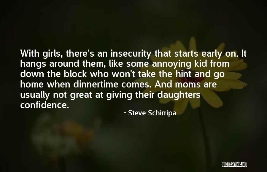 Great Daughters Quotes By Steve Schirripa Great Daughters Quotes By Steve Schirripa