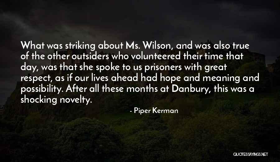 Great Day Ahead Quotes By Piper Kerman