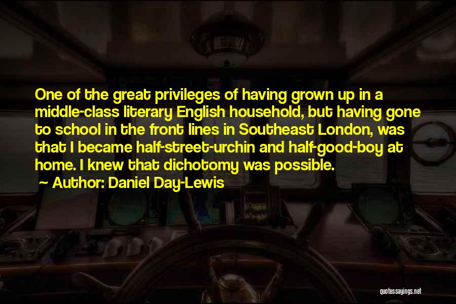 Great Day At School Quotes By Daniel Day-Lewis