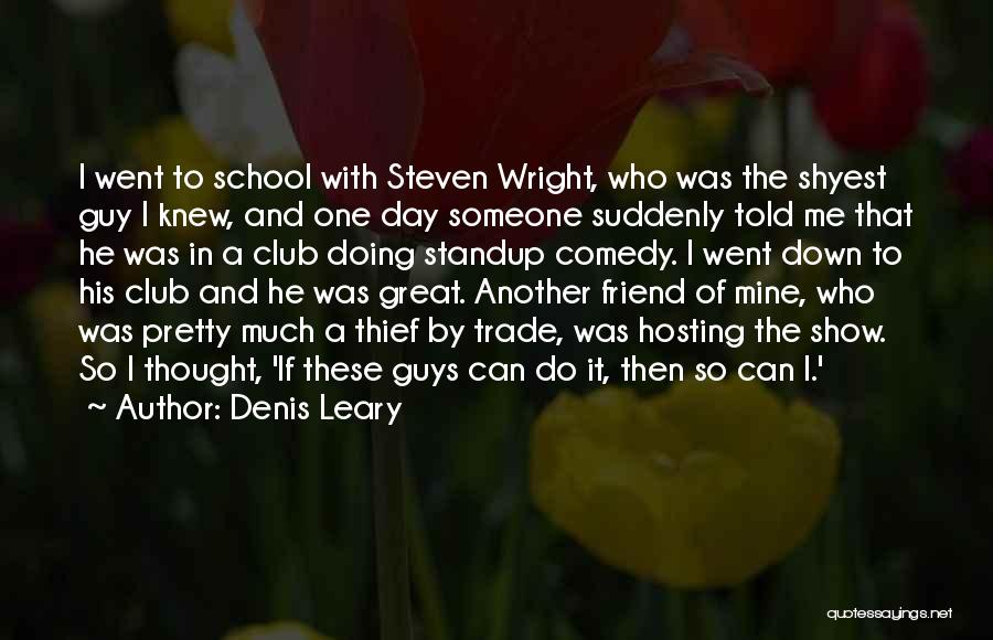 Great Day At School Quotes By Denis Leary