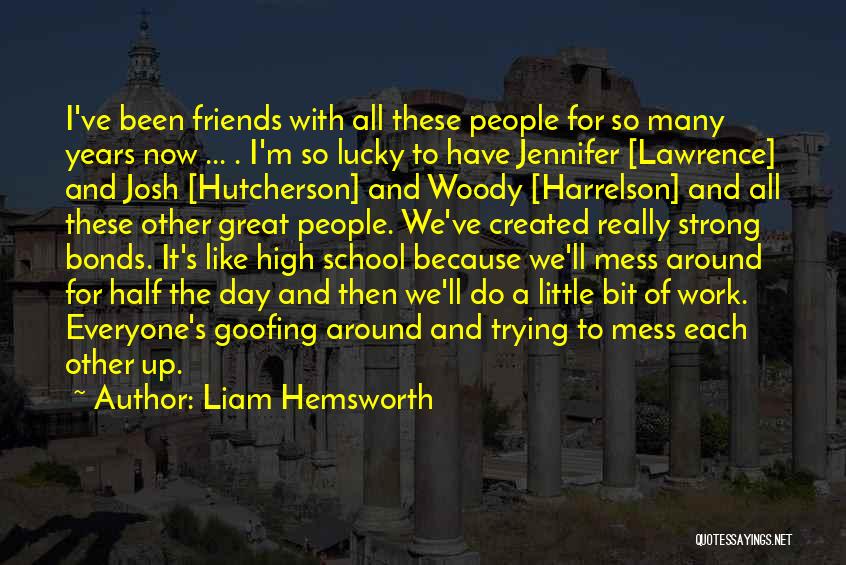 Great Day At School Quotes By Liam Hemsworth