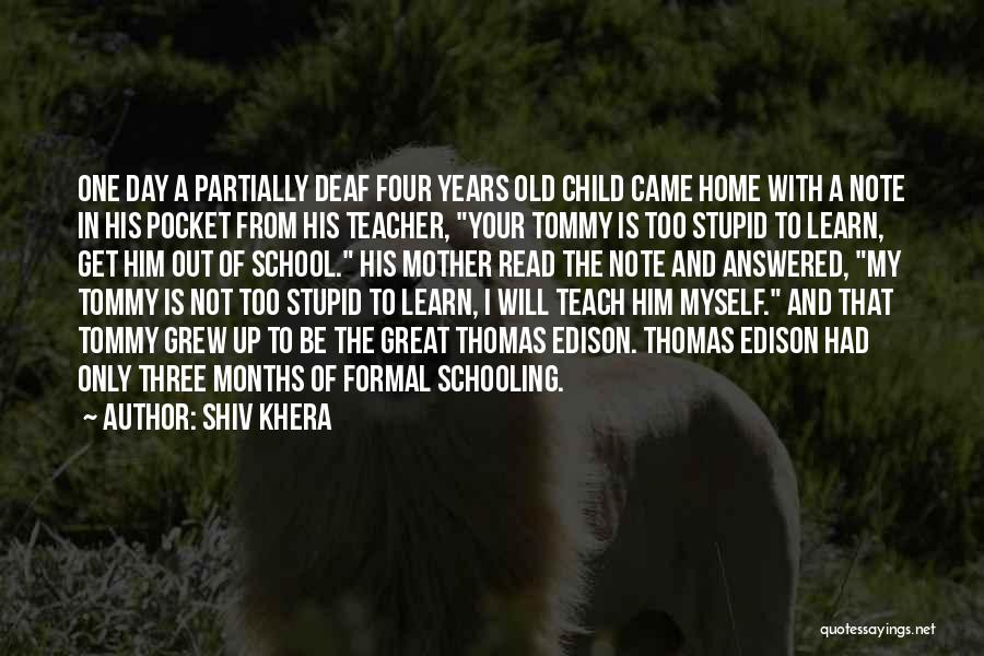 Great Day At School Quotes By Shiv Khera