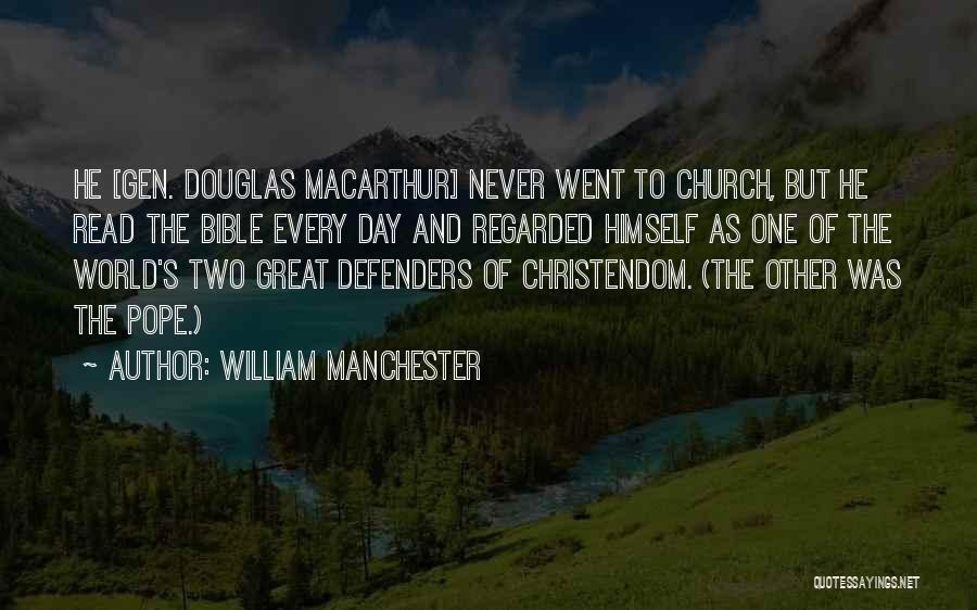 Great Day Bible Quotes By William Manchester