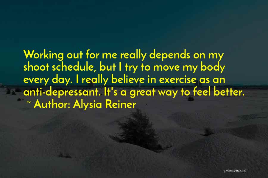 Great Day Out Quotes By Alysia Reiner