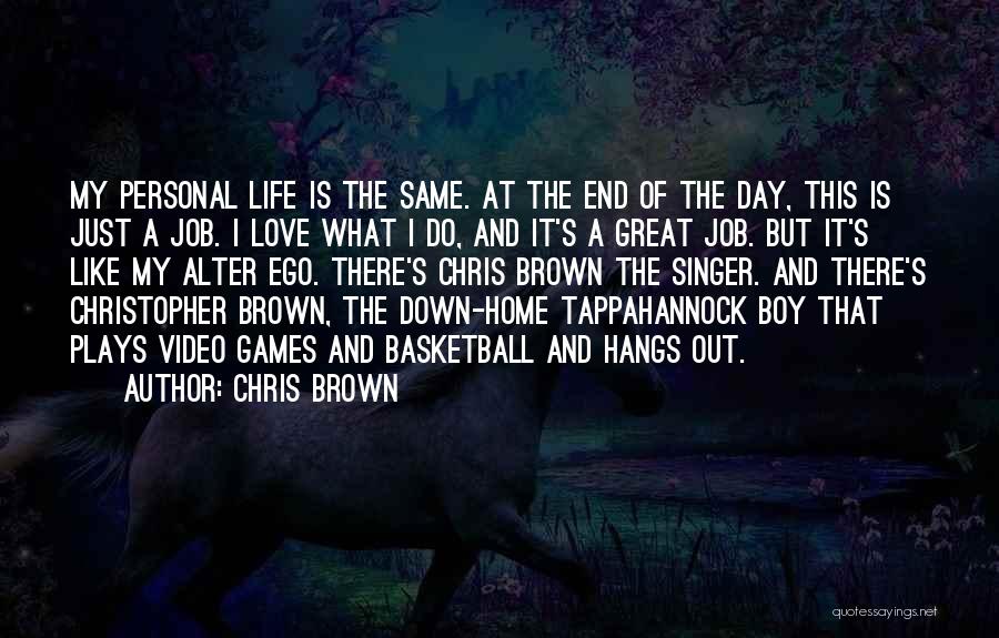 Great Day Out Quotes By Chris Brown