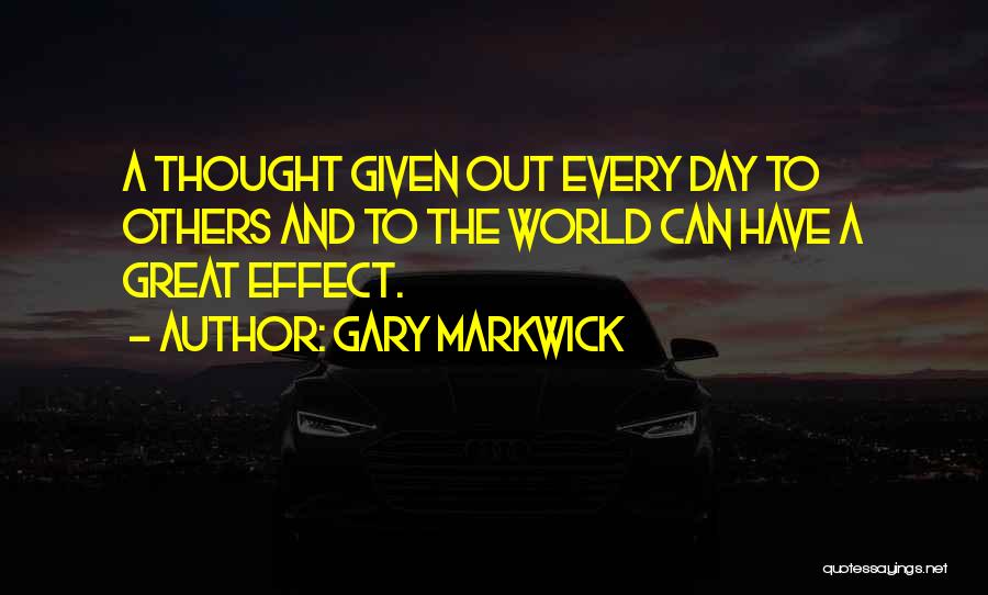 Great Day Out Quotes By Gary Markwick Great Day Out Quotes By Gary Markwick