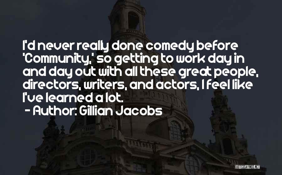 Great Day Out Quotes By Gillian Jacobs