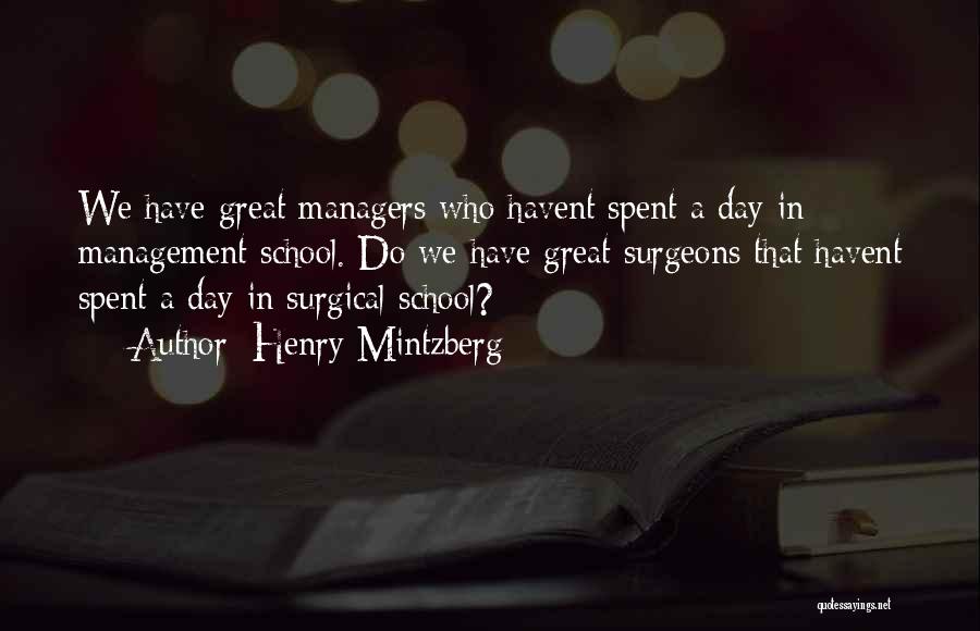 Great Day Spent Quotes By Henry Mintzberg