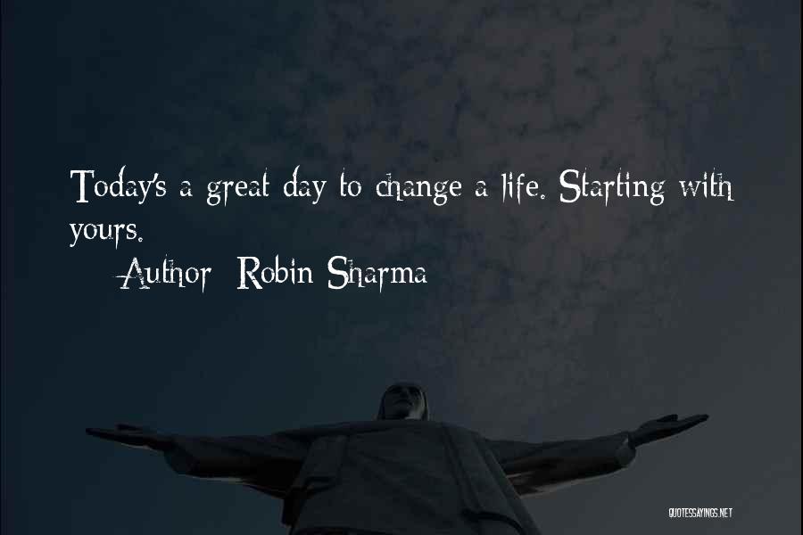 Great Day Starting Quotes By Robin Sharma